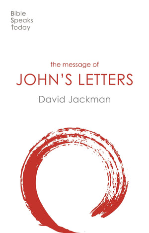BST: The Message Of Johns Letters by David Jackman