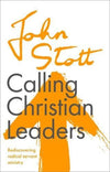 Calling Christian Leaders: Rediscovering Radical Servant Ministry