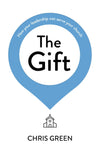Gift, The: How your leadership can serve your church