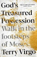God's Treasured Possession: Walk in the footsteps of Moses