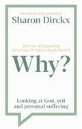 Why? Looking at God, Evil & Personal Suffering