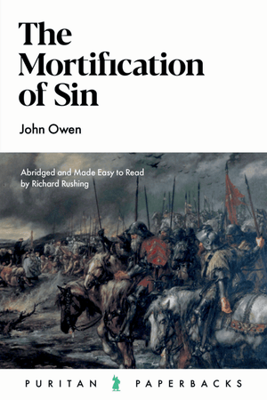 PPB The Mortification of Sin by John Owen