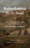 Refreshment for the Soul by Richard Sibbes; David MacKinnon (Editor)