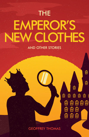 The Emperors New Clothes And Other Stories by Geoffrey Thomas