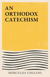 Orthodox Catechism, An