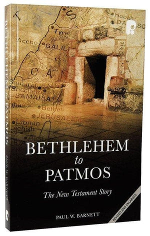 Bethlehem to Patmos by Barnett, Paul (9781842278093) Reformers Bookshop