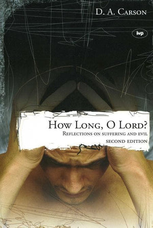 9781844741328-How Long, O Lord: Reflections on Suffering and Evil-Carson, D. A.