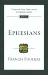 9781844742967-TNTC Ephesians-Foulkes, Francis