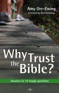 9781844743476-Why Trust the Bible-Orr-Ewing, Amy