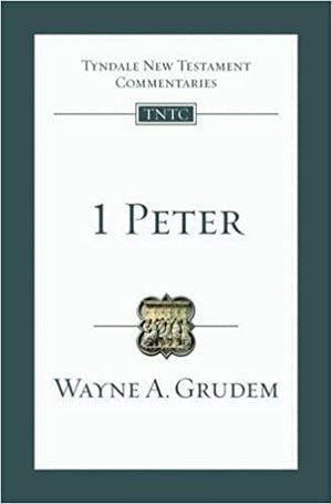 TNTC 1 Peter by Grudem, Wayne (9781844743636) Reformers Bookshop
