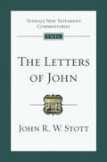 TNTC The Letters Of John by John R. W. Stott