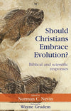 9781844744060-Should Christians Embrace Evolution: Biblical and Scientific Responses-Nevin, Norman C.