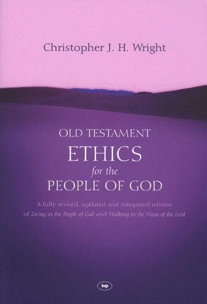 9781844744398-Old Testament Ethics for the People of God-Wright, Christopher J. H.