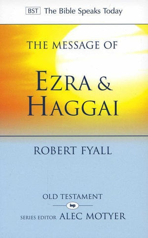 9781844744794-BST Message of Ezra & Haggai-Fyall, Robert