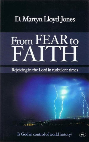 9781844745005-From Fear to Faith: Rejoicing In The Lord In Turbulent Times-Lloyd-Jones, Martyn