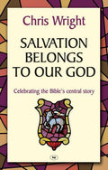 9781844745142-Salvation Belongs to Our God: Celebratin the Bible's Central Story-Wright, Christopher