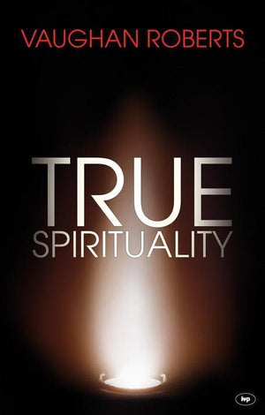 9781844745180-True Spirituality: The Challenge of 1 Corinthians for the 21st Century Church-Roberts, Vaughan