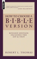 How to Choose a Bible Version: Revised Edition includes ESV & TNIV by Thomas, Robert L. (9781845500184) Reformers Bookshop