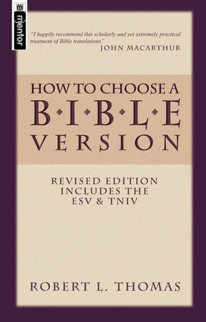 How to Choose a Bible Version: Revised Edition includes ESV & TNIV by Thomas, Robert L. (9781845500184) Reformers Bookshop