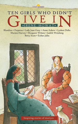 9781845500368-Lightkeepers: Ten Girls Who Didn't Give In-Howat, Irene