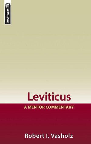 Leviticus: A Mentor Commentary by Vasholz, Robert I. (9781845500443) Reformers Bookshop