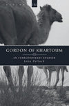Gordon of Khartoum: An Extraordinary Soldier by Pollock, John (9781845500634) Reformers Bookshop