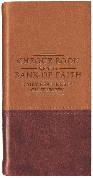 Chequebook of the Bank of Faith Tan/Burgundy by Spurgeon, C. H. (9781845500719) Reformers Bookshop