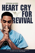Heart Cry for Revival: What Revivals teach us for today by Olford, Stephen (9781845500757) Reformers Bookshop