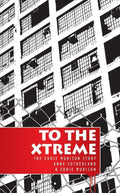 To the Extreme: The Eddie Murison Story by Sutherland, Anne and Murison, Eddie (9781845500788) Reformers Bookshop