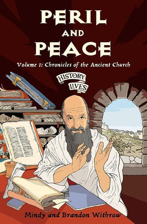9781845500825-History Lives Volume 1: Peril and Peace: Chronicles of the Ancient Church-Withrow, Brandon and Withrow, Mindy