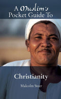 A Muslim's Pocket Guide to Christianity by Steer, Malcolm (9781845501075) Reformers Bookshop