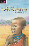 A Boy of Two Worlds by Eglin, Lorna (9781845501266) Reformers Bookshop