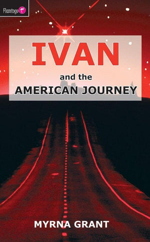 Ivan And the American Journey by Grant, Myrna (9781845501310) Reformers Bookshop