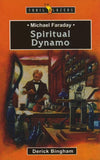 9781845501563-Trailblazers: Spiritual Dynamo: Michael Faraday-Bingham, Derick