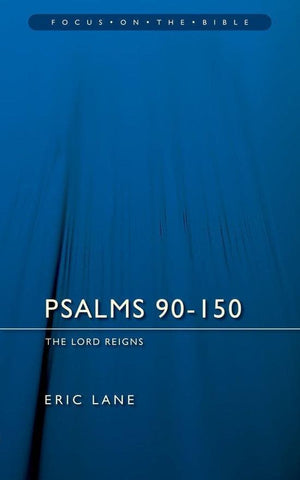 FOTB Psalms 90-150: The Lord Reigns by Lane, Eric (9781845502027) Reformers Bookshop