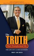 The Truth That Transformed Me: The Life of D. James Kennedy by Davis, Mary Lou (9781845502065) Reformers Bookshop