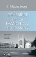 Cambridge and the Evangelical Succession by Loane, Marcus (9781845502447) Reformers Bookshop