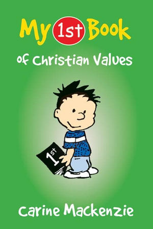 9781845502621-My 1st Book of Christian Values-Mackenzie, Carine