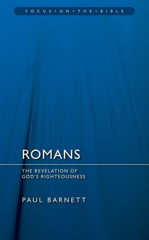 Romans: Revelation of God's Righteousness by Barnett, Paul (9781845502690) Reformers Bookshop