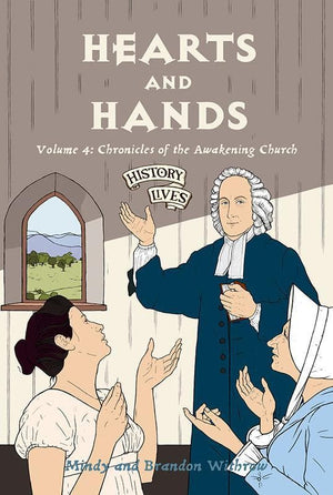 9781845502881-History Lives Volume 4: Hearts and Hands: Chronicles of the Awakening Church-Withrow, Brandon and Withrow, Mindy