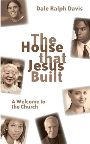 The House that Jesus Built: A Welcome to the Church by Davis, Dale Ralph (9781845503123) Reformers Bookshop
