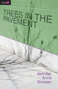 Trees in the Pavement by Grosser, Jennifer (9781845503420) Reformers Bookshop
