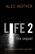 Life 2: The Sequel: What happens when you die? by Motyer, Alec (9781845503437) Reformers Bookshop