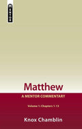 Matthew Volume 1 (Chapters 1-13): A Mentor Commentary by Chamblin, Knox (9781845503642) Reformers Bookshop