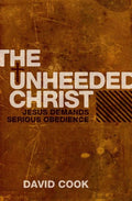 9781845503697-Unheeded Christ, The-Cook, David