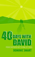 9781845503703-40 Days with David: From Shepherd Boy to King of Israel-Smart, Dominic