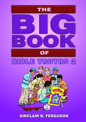 9781845503727-Big Book of Bible Truths, The: Book 2-Ferguson, Sinclair