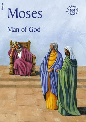 9781845503819-Bible Time: Moses: Man of God-Mackenzie, Carine