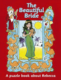 The Beautiful Bride: A puzzle book about Rebecca by Woodman, Ros (9781845504021) Reformers Bookshop