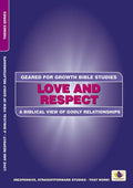 Love and Respect: A Biblical View of Godly Relationships by Potter, C. M. (9781845504120) Reformers Bookshop